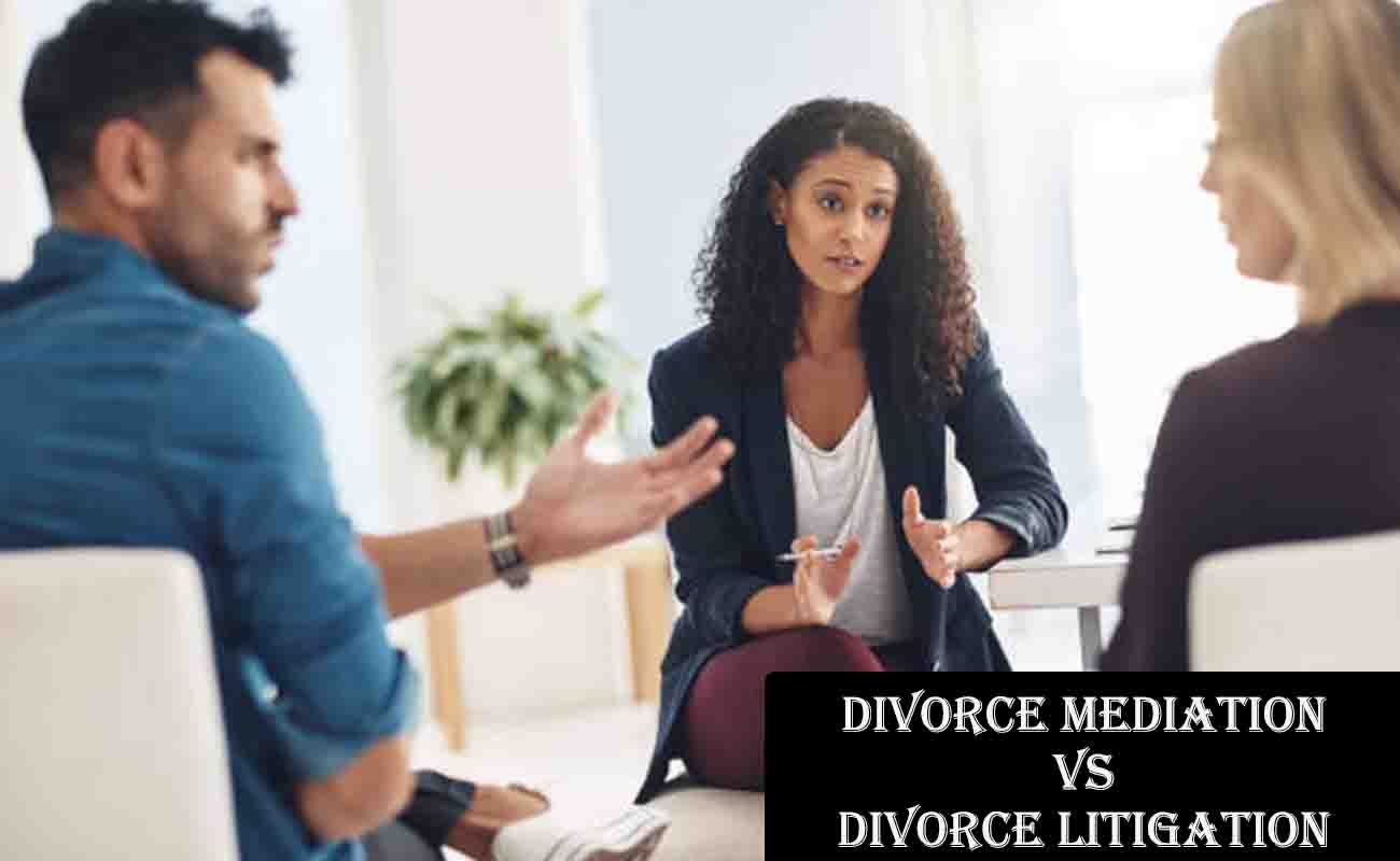 Divorce Mediation vs Divorce Litigation: Which Path is Better?