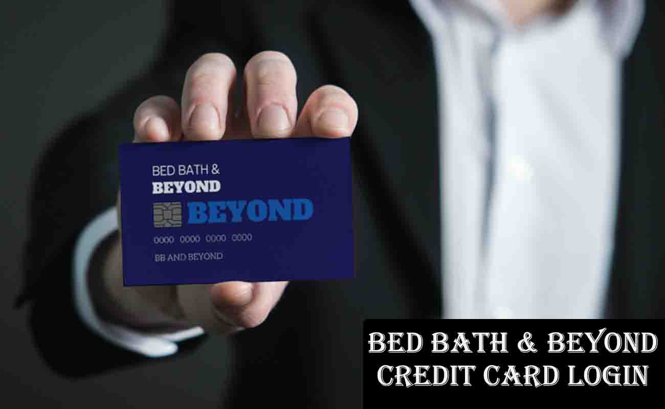 Bed Bath & Beyond Credit Card Login at BedBathandBeyond.com
