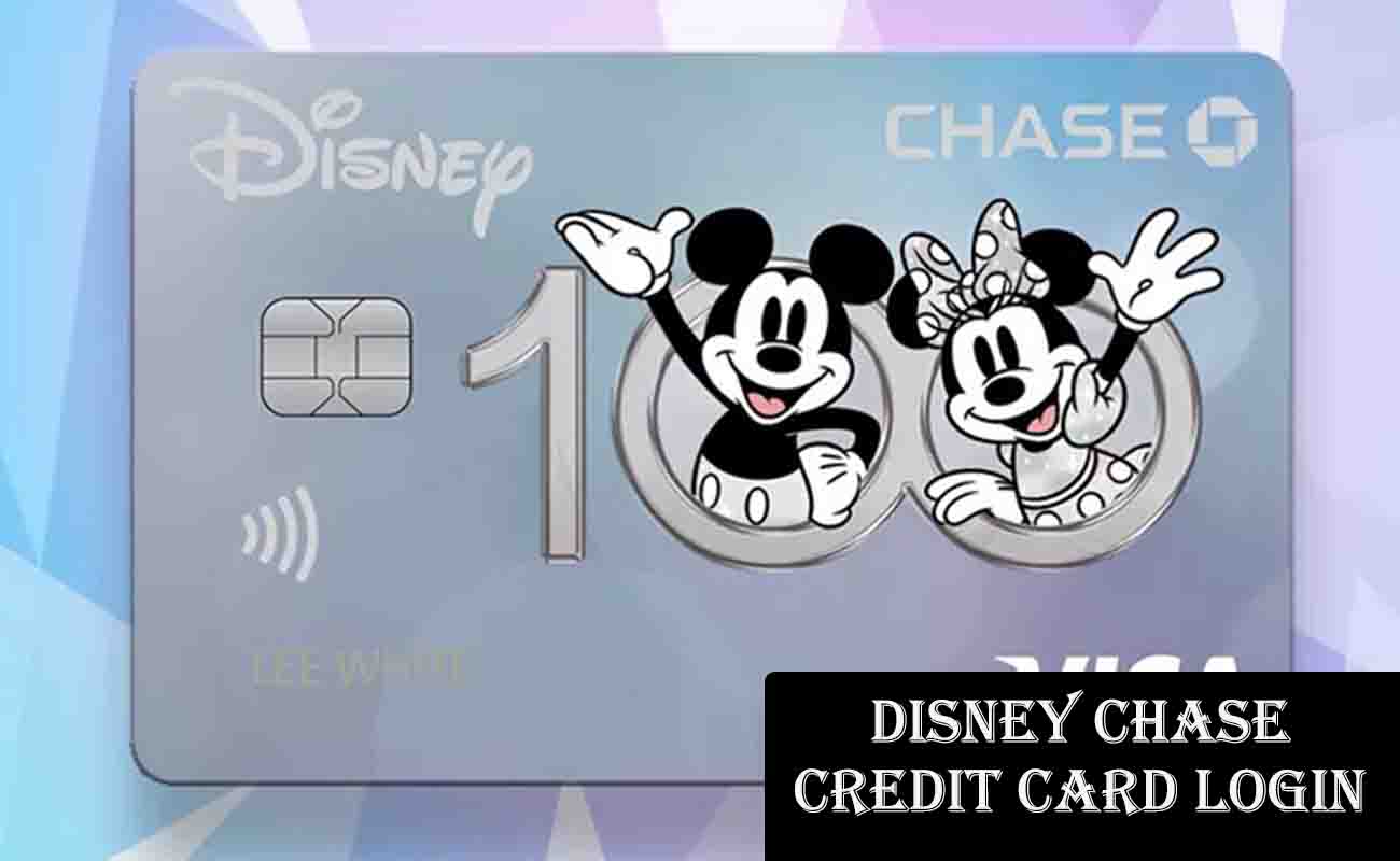 Disney Chase Credit Card Login at creditcards.chase.com