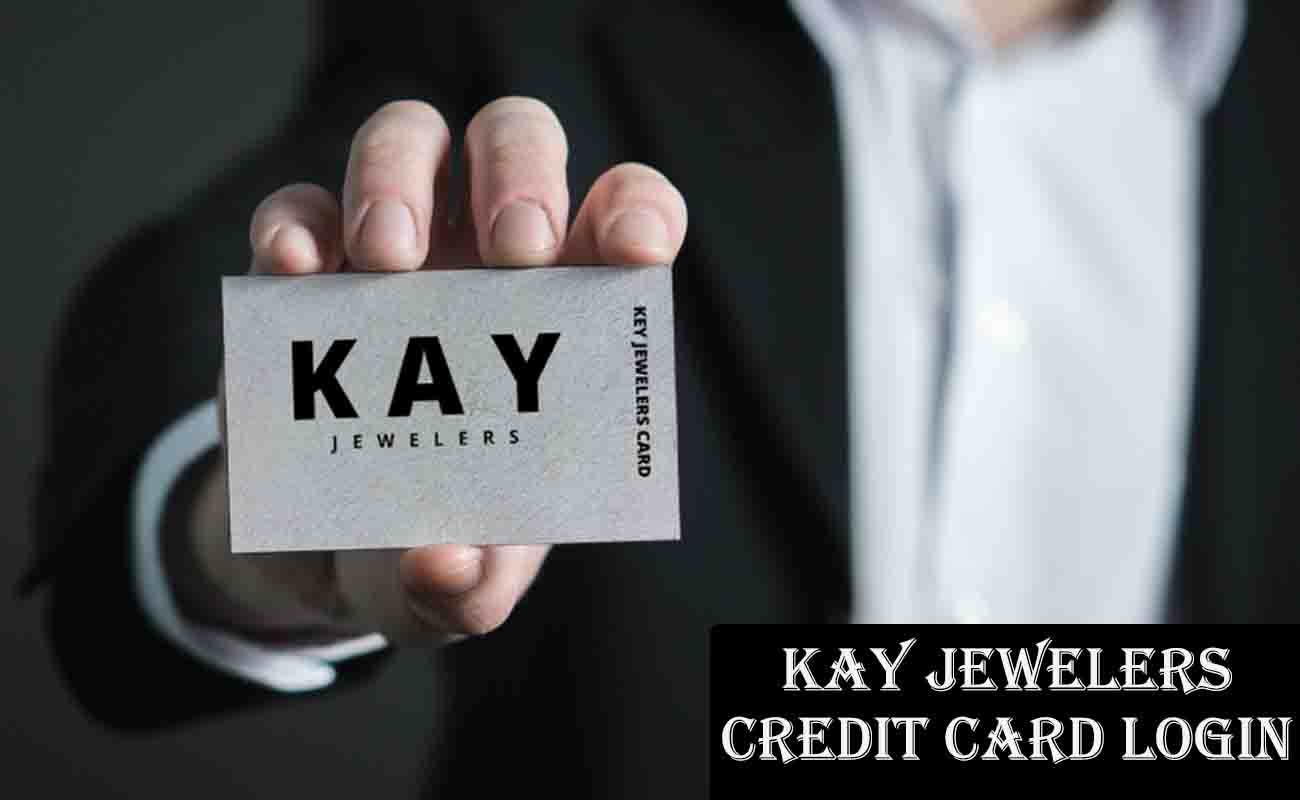 Kay Jewelers Credit Card Login, Bill Payment & Customer Service