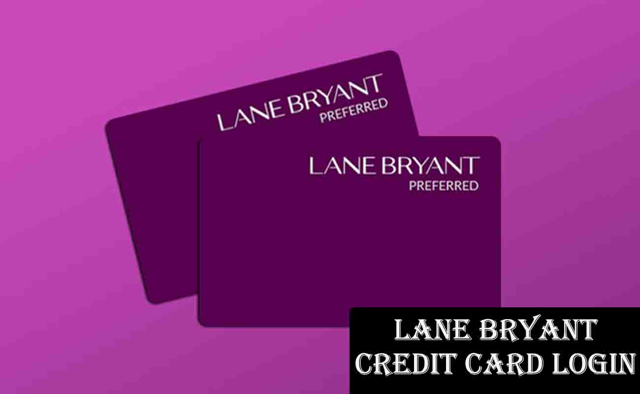 Lane Bryant Credit Card Login: Bill Payment & Customer Service