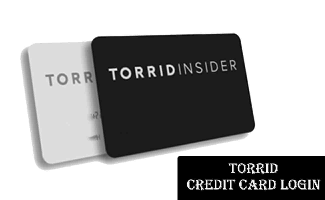 Torrid Credit Card Login: Payment and Customer Service