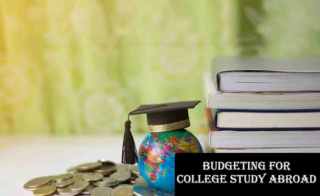 Budgeting for College Study Abroad: A Guide for Students