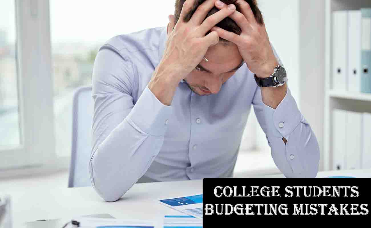 6 Common College Students Budgeting Mistakes