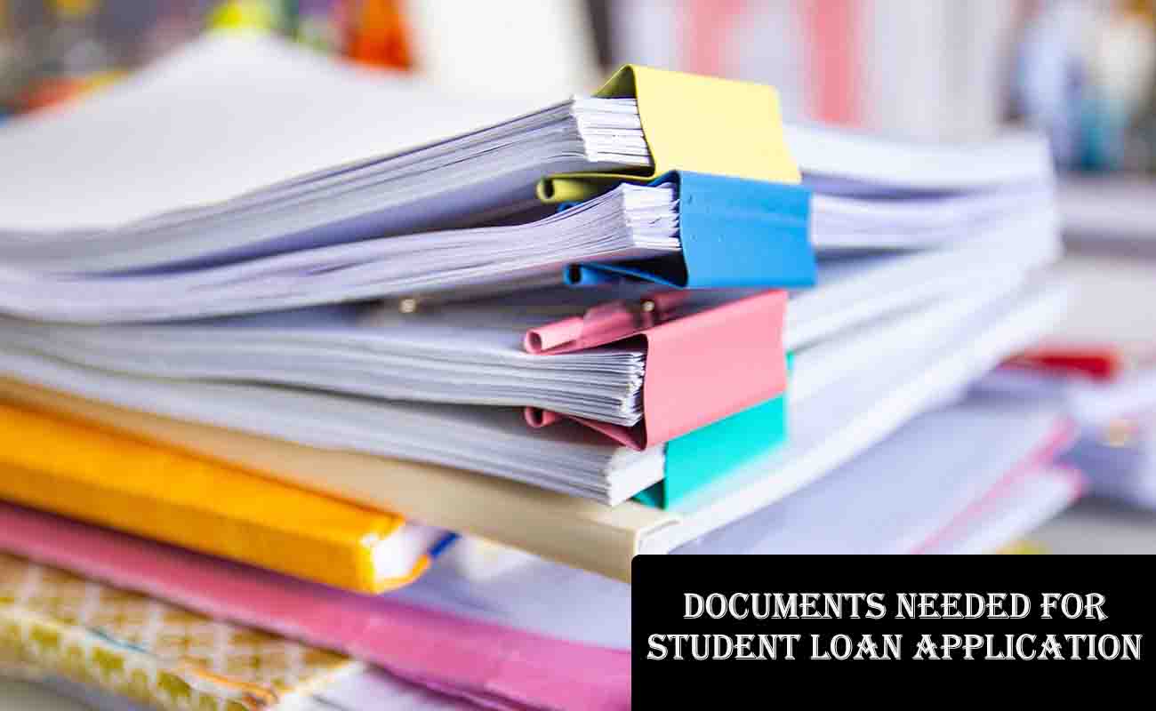 Documents Needed for Student Loan Application