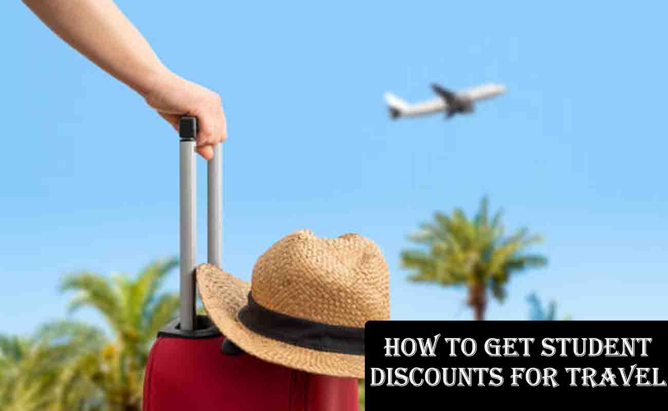 How to Get Student Discounts for Travel