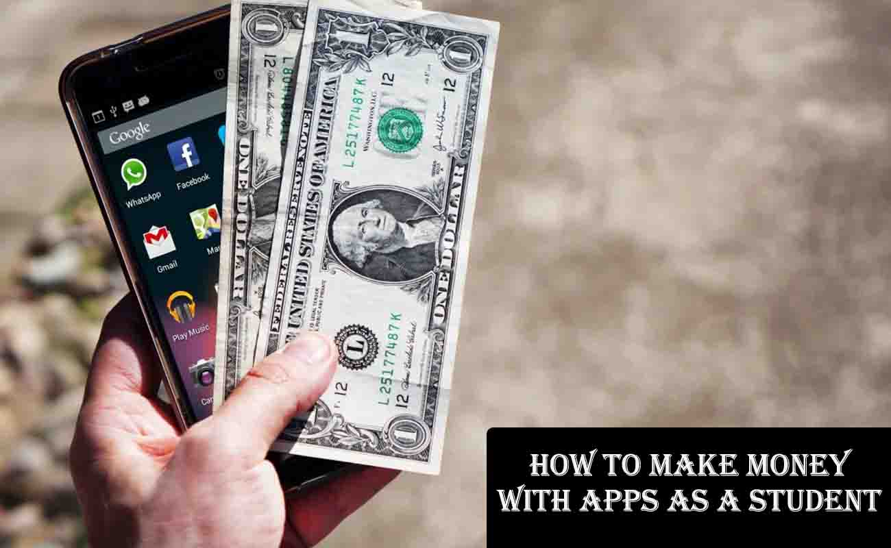 How to Make Money with Apps as a Student