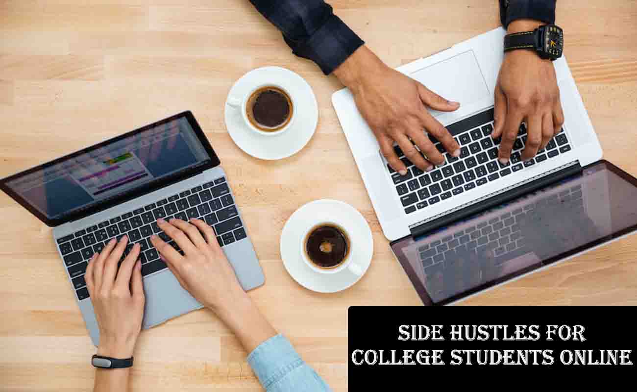 Side Hustles for College Students Online