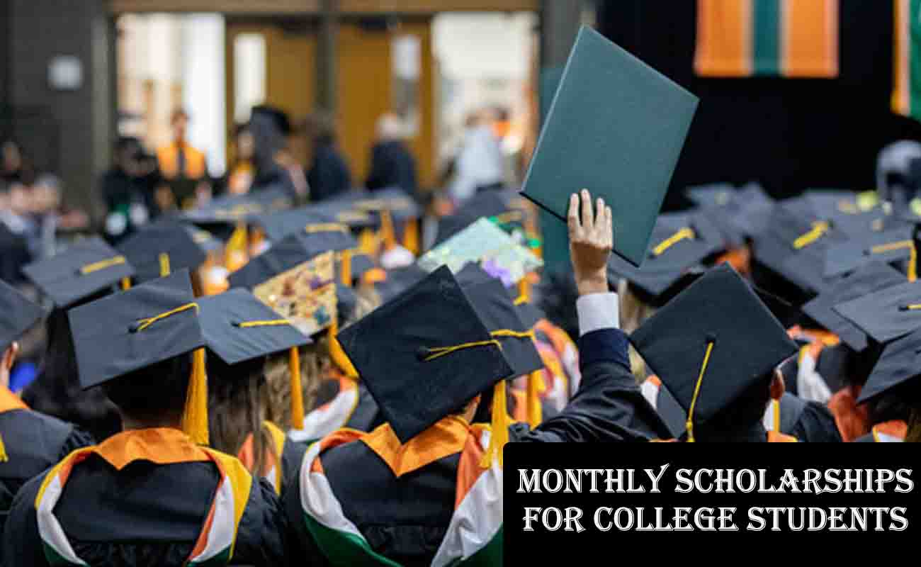 Monthly Scholarships for College Students