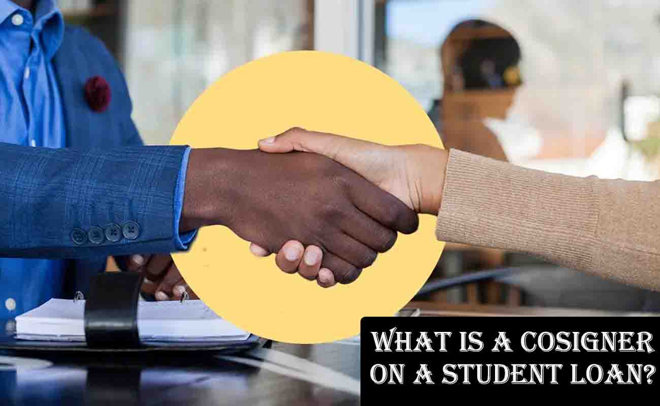 What is a Cosigner on a Student Loan?
