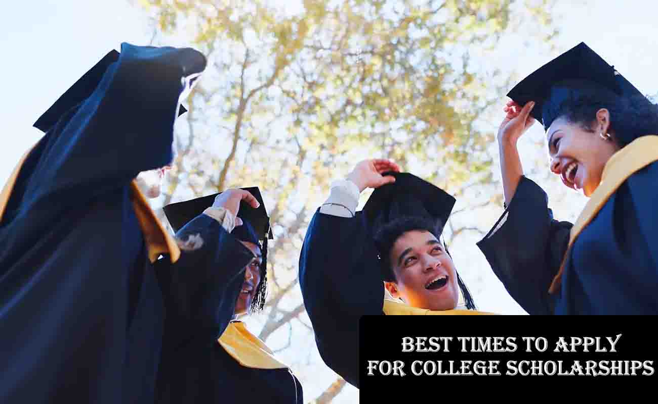 Best Times to Apply for College Scholarships