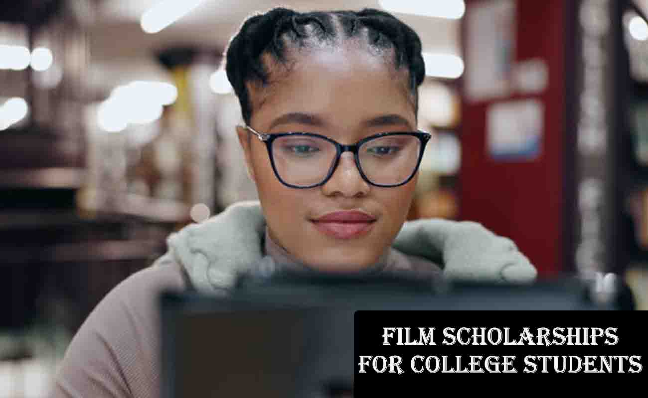 Film Scholarships for College Students