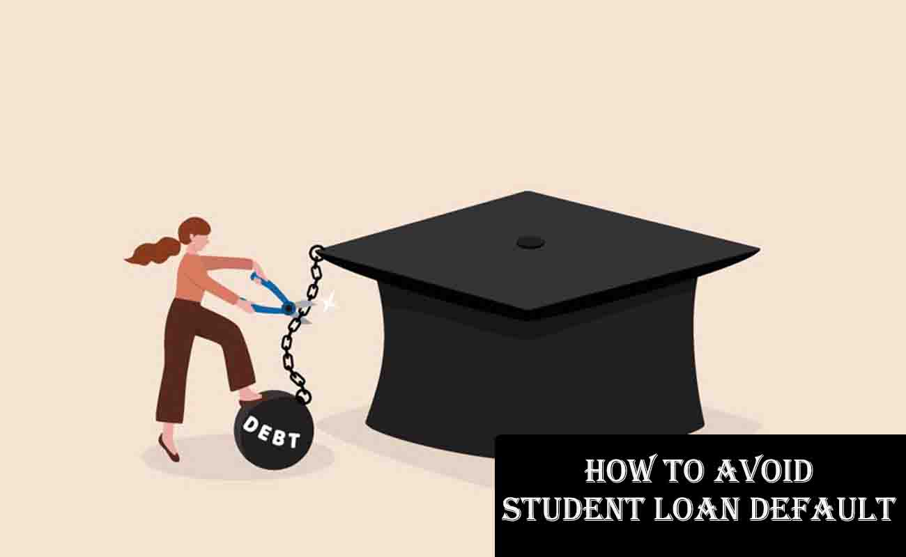 How to Avoid Student Loan Default