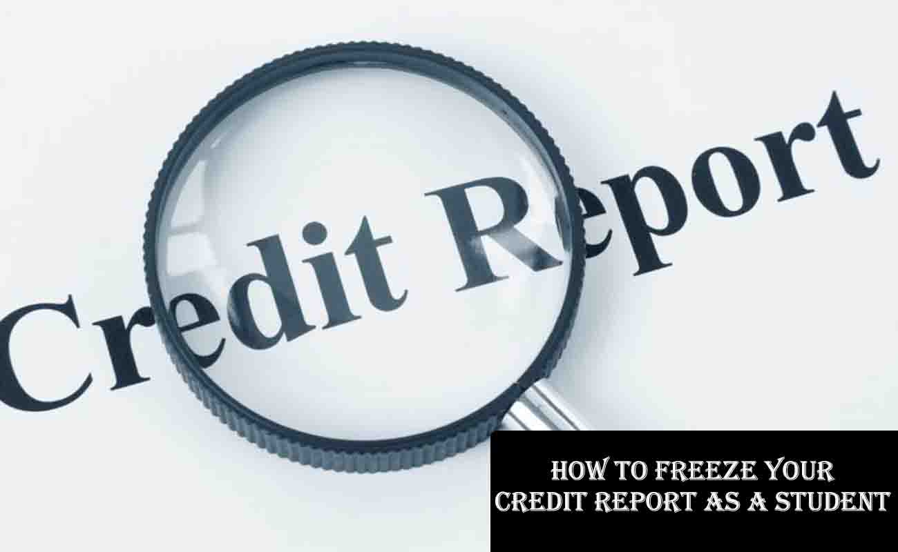 How to Freeze Your Credit Report as a Student