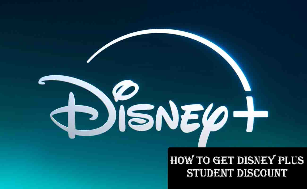 How to Get Disney Plus Student Discount