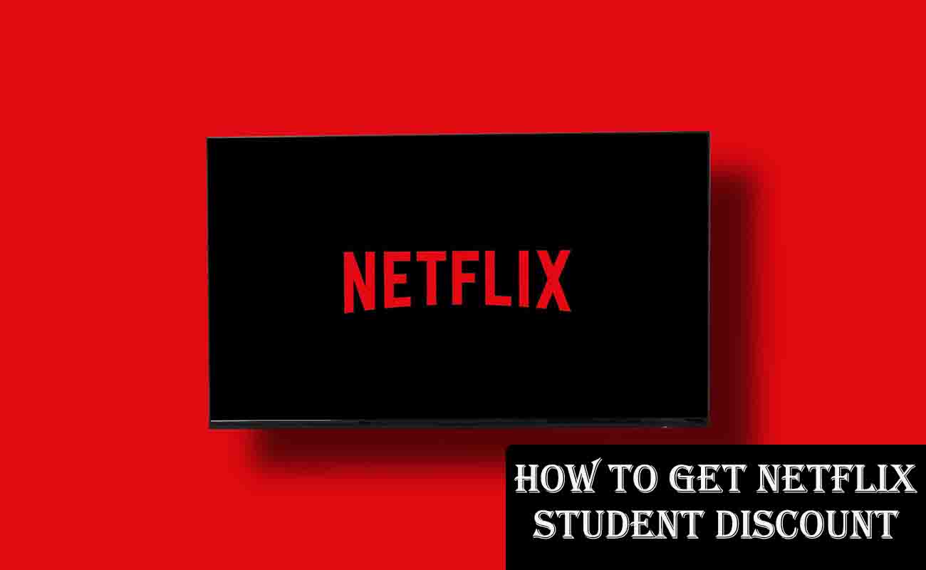How to Get Netflix Student Discount