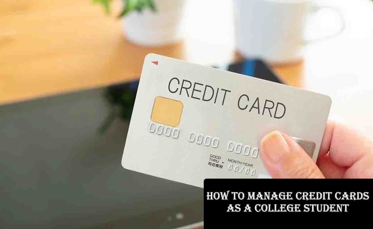 How to Manage Credit Cards as a College Student