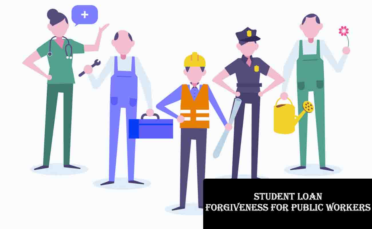 Student Loan Forgiveness for Public Workers